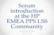 Scrum introduction at the HP EMEA PPS LSS …itq.ch/pdf/Scrum_introduction_at_the_HP_EMEA_PPS_LSS...2013/11/18  · Scrum introduction at the HP EMEA PPS LSS Community Alexander Schley