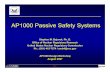 AP1000 Passive Safety Systems. - NRC: Home PageAP1000 Passive Safety Systems Steppjhen M. Bajorek, Ph. D. Office of Nuclear Regulatory Research United States Nuclear Regulatory Commission