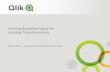 Driving Business Value for Lasting Transformation · • SunTrust selected QlikView across the enterprise for business discovery and interactive dashboards/ scorecards. • QlikView