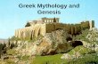 Greek Mythology and Genesis - NJBibleScience Mythology and... · 2019-08-14 · • Greek Mythology –Garden of Eden –Adam/Eve Zeus/Hera Brother/Sister –Noah –Line of Seth