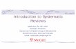 Lecture6 Pai Introduction to Systematic Reviews · Introduction to Systematic Reviews Madhukar Pai, MD, PhD Assistant Professor Department of Epidemiology & Biostatistics McGill University,