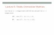 Lecture 6: Totally Unimodular Matrices · Unimodular Matrix • A unimodular matrix M is a square integer matrixwith determinant +1 or −1. • Equivalently, it is an integer matrix