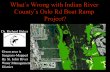 Whatʼs Wrong with Indian River Countyʼs Oslo Rd Boat Ramp ... · natural resources of the Indian River Lagoon, including seagrass beds, water quality, estuarine wetlands, and mangrove