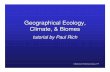 Geographical Ecology, Climate, & Biomes · 2019-11-26 · Outline 1. Weather & Climate global patterns, El Niño, microclimate 2. Biomes generalized effects of latitude & altitude