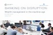 BANKING ON DISRUPTION - Christensen Institute...Thus, disruption appears unlikely. However, entrants can still thrive by diversifying their offerings to include all aspects of financial