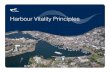 Harbour Vitality Principles - Victoria · inner Harbour is imperative to strengthening the economic, social and environmental health and resiliency of Victoria as the provincial capital