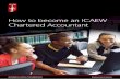 How to become an ICAEW Chartered Accountantheathenhistory.co.uk/sixth/files/2016/06/ICAEW... · offers lots of exciting opportunities. You will need to complete our chartered accountancy