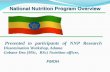 National Nutrition Program Overview · 2014-10-23 · National Nutrition Program (NNP) ... National Food Fortification ... of nutrition sensitive interventions in Agriculture, Education,