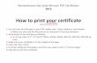 How to print your certificate - Wireless Institute of ... · Remembrance Day State Winners PDF Certificates 2013 How to print your certificate (and not everyone else’s!) 1. You