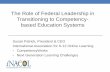 The Role of Federal Leadership in Transitioning to ... · The Role of Federal Leadership in Transitioning to Competency-based Education Systems Susan Patrick, President & CEO International