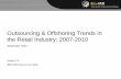 Outsourcing & Offshoring Trends in the Retail Industry: 2007-2010 · Outsourcing & Offshoring Trends in the Retail Industry: 2007-2010 September 2010 Version 1.0 ©Elix-IRR Partners