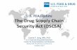 U.S. FDA Update The Drug Supply Chain Security Act (DSCSA)...FDA or State authorities, as applicable. Authorized Trading Partners • Clarifies the activities of each trading partner