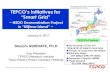 TEPCO’s Initiatives for “Smart Grid” · TEPCO’s Initiatives for “Smart Grid” ... Massive Integration of Renewable Energy with 4 Utility Grid - Issues and Counter-measures-Shortage