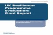 UK RESILIENCE PROGRAMME EVALUATION...Research Report DFE-RR097 UK Resilience Programme Evaluation: Final Report Amy Challen, Philip Noden, Anne West and Stephen MachinThis research