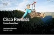 Cisco Partner Ecosystem - Cisco Partner Ecosystem Power ... · Cisco Rewards Recognition for Individual Performance • Incentives for the individual sellers within Cisco partner