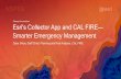 Plenary Presentation Esri's Collector App and CAL FIRE ...Plenary Presentation. ESRI’s ollector App & CAL FIRE Smarter Emergency Management Presented by Staff Chief David Shew, CAL