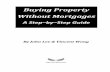 Buying Property Without Mortgageswealthdragons.s3.amazonaws.com/products/free-sample.pdf · Buying Property Without Mortgages A Step–by–Step Guide . 2 Publishers and disclaimers