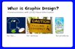 What is Graphic Design?product.design.umn.edu/.../2018_lecture7_graphic.pdf · Graphic Design Challenge Design a product poster for your team “ice cream toy” from last week keep