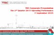TRC Corporate Presentationtrc.listedcompany.com/misc/presentation/20180907... · 9/7/2018  · 7’s EGM held on 27 August 2018 resolved to approve the investment in the Clean Fuel