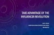 TAKE ADVANTAGE OF THE INFLUENCER REVOLUTION · Program PfM Paid Social Influencers Program PfM Paid Social BEFORE AFTER Influencers were sent to different sessions to live tweet from