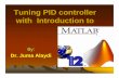 Tuning PID controller with Introduction tosite.iugaza.edu.ps/jalaydi/files/2010/04/Presentation... · 2019-12-26 · Mx + bx + kx — F Example Problem Suppose we have a Simple mass,