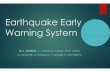 Earthquake Early Warning System - Uttarakhanddmmc.uk.gov.in/files/Prof._M.L._Sharma.pdf · 2017-11-24 · Onsite Earthquake Early Warning System • Vibration sensors are placed at