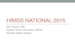 HIMSS NATIONAL 2015 - HIMSS Chapter€¦ · HIMSS NATIONAL 2015 Sam Norton, MS System Chief Information Officer Benefis Health System . Overview •A personal approach to getting