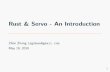 Rust & Servo - An Introductionustc-lambda.github.io/files/rust-pre.pdf · 2019-02-16 · Rust & Servo - An Introduction Zhen Zhang izgzhen@gmail.com May 18, 2016 1. Rust - The Modern