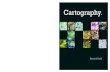 Cartography - Esri · A lavishly illustrated reference guide, Cartography. by Kenneth Field is an inspiring and creative companion along the nonlinear journey toward designing a great