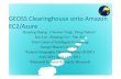 GEOSS Clearinghouse onto Amazon EC2/Azurecisc.gmu.edu/scc/presentation/aag2011-papersession... · 2013-10-11 · VIM (OpenNebula, Eucalyptus Nimbus, Hadoop) Virtual Machine Hypervisor
