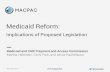 Medicaid Reform - Implications of Proposed Legislation · Medicaid Reform: Implications of Proposed Legislation Martha Heberlein, Chris Park, and Ielnaz Kashefipour . Overview •