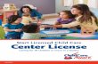 Start Licensed Child Care Center License · 2016-09-27 · Start Licensed Child Care | Center License outlines the steps to open a licensed child care center in North Dakota. Prospective