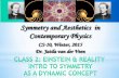 Symmetry and Aesthetics in Contemporary Physicsweb.physics.ucsb.edu/~jatila/sym-lectures/Class_02_2016.pdf · symmetry translational symmetry reflection symmetry screw symmetry =