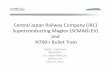 and N700 I Bullet Train · U.S.‐Japan MAGLEV (USJMAGLEV) is a U.S. company that has teamed wihith JRC to market and dldeploy its Supercondiducting MAGLEV technology internationally,