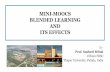 MINI-MOOCS BLENDED LEARNING AND ITS EFFECTS · 2017-10-24 · MINI-MOOCS BLENDED LEARNING AND ITS EFFECTS By: Prof. Susheel Mittal CChem FRSC ... challenges and opportunities. Contact