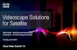 Videoscape Solutions for Satellite · Cisco Video Summit '14 Videoscape Solutions for Satellite Stewart Towler - Videoscape Client Product Manager Charles Stucki – VP Video Encoding