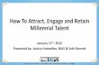 How To Attract, Engage and Retain Millennial Talent How To Attract Engage and Retain... in Deloitteâ€™s