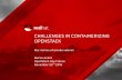 Challenges in containerizing OpenStack · 24 Challenges in containerizing OpenStack DOCKER COMPOSE • Feb 2015 – Aug 2015 • Strategy is the same as with Kubernetes: • Start