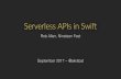 Serverless APIs in Swift - akrabat.com · Serverless APIs in Swift Rob Allen, ... Swift NodeJS PHP Java Python Docker Rob Allen ~ @akrabat. My pick is Swift Rob Allen ~ @akrabat.