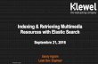 Indexing & Retrieving Multimedia Resources with Elastic Searchfiles.meetup.com/7646592/20160921_Sandy_Ingram_ES_Meetup_Lausanne.pdf · Like a Relational DB with schema deﬁnition