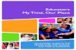 Educators My Time, Our Place · 2018-02-08 · EDUCATORS My Time, Our Place A NEW VISION FOR EDUCATORS ‘The term educator is used to refer to practitioners whose primary function