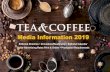 Media Information 2019 - Tea & Coffee Trade Journal … · Founded in 1901, Tea & Coffee Trade Journal is the oldest international B2B publication covering the coffee and tea industries.
