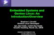 Embedded Systems and Gentoo Linux: An Introduction/Overviewnerdboy/IntroToGentooEmbedded-CCLUG.pdf · Embedded Systems and Gentoo Linux: An Introduction/Overview Stephen L Arnold