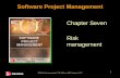 Chapter Seven Risk managementjmpcollege.org/.../AdminUpload/Studymaterial/Ch07_risk_management.pdf · SPM (6e) risk management© The McGraw-Hill Companies, 2017 1 Software Project