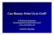 Can Beauty Point Us to God?psychologically in our minds). 2.22..2. An absolutely perfect idea of beauty can exist only if there is an absolutely perfect Mind of beauty: (a) Ideas can