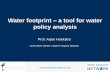 Water footprint a tool for water policy analysislibrary.tee.gr/digital/m2583/m2583_hoekstra.pdf · [Mekonnen & Hoekstra, 2011] about 97% of the water footprint is ‘invisible’,