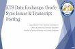 KTS Data Exchange: Grade Sync Issues & Transcript Posting · Check the CTE Final Grade grading task (Grading & Standards > Grading Tasks) to ensure the Post to Transcript box is checked