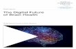 Global Agenda The Digital Future of Brain ... The Digital Future of Brain Health 3 Introduction Despite