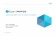 Capturing value from an open ecosystem - IBM · chose OpenPOWER design for $325M supercomputing contract DOMESTIC IT October. China government endorsed and supported OpenPOWER ecosystem