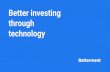 Better investing through technology...Fintech is a big space Fintech is a big space Robo-advisor “provides financial advice or investment management online with moderate to minimal